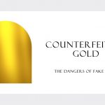 The Legal Consequences Of Counterfeiting Gold: What You Should Know